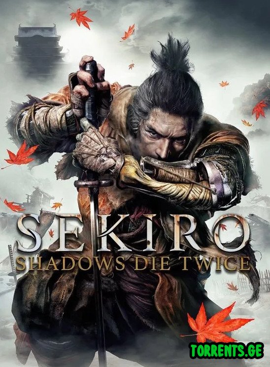 Sekiro: Shadows Die Twice-GOTY Edition | RePack By Xatab