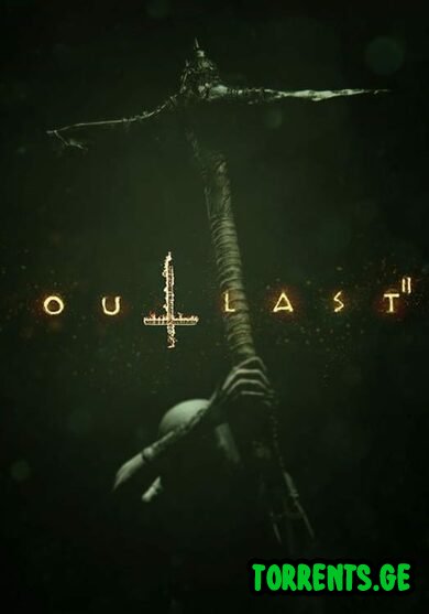 Outlast 2 | RePack By Xatab