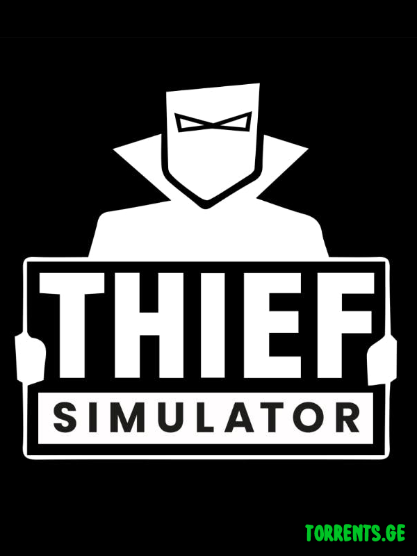 Thief Simulator | RePack By Xatab